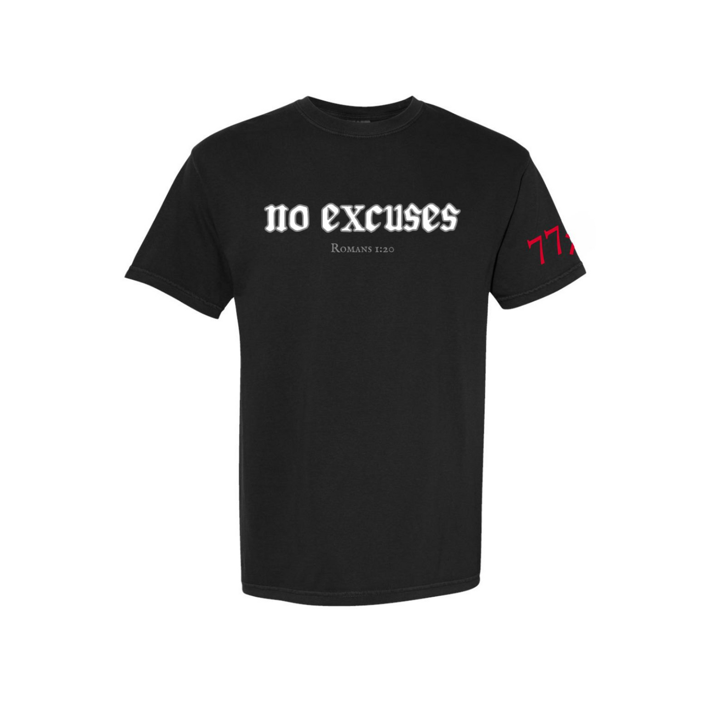 77x No Excuses T-Shirt
